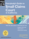 Everybody's Guide to Small Claims Court in California By Ralph Warner